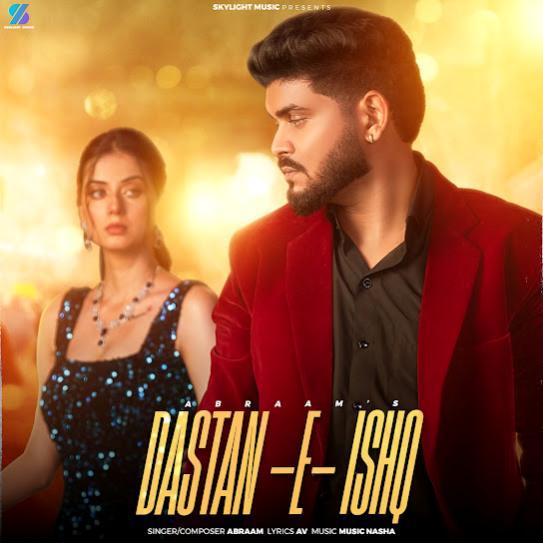 Dastan E Ishq Abraam Mp3 Song Download Djjohal